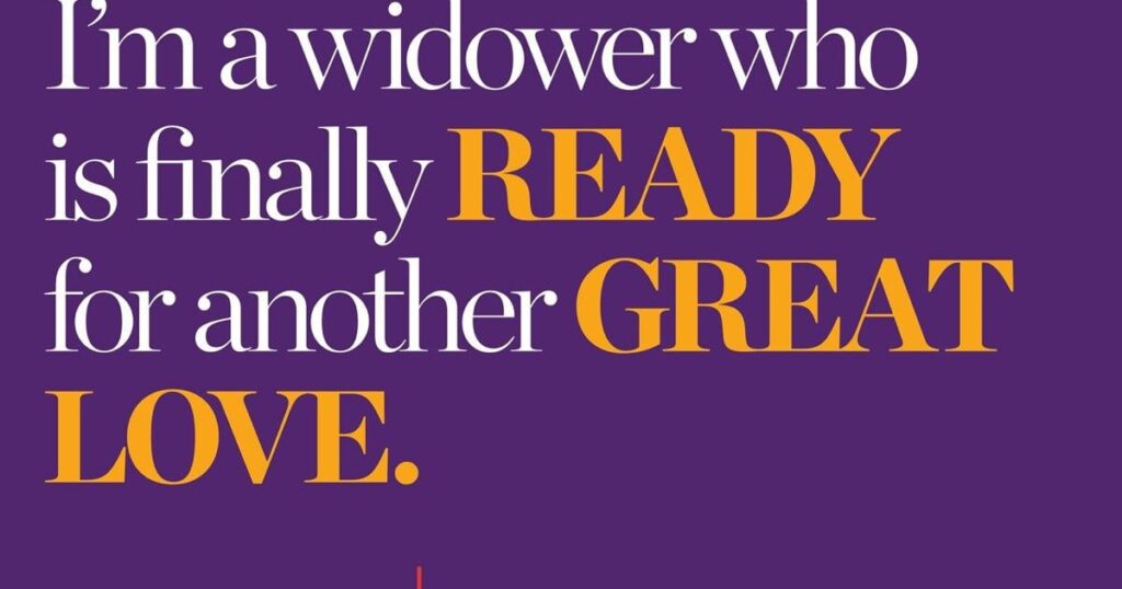 71 year old widower on a quest for true love