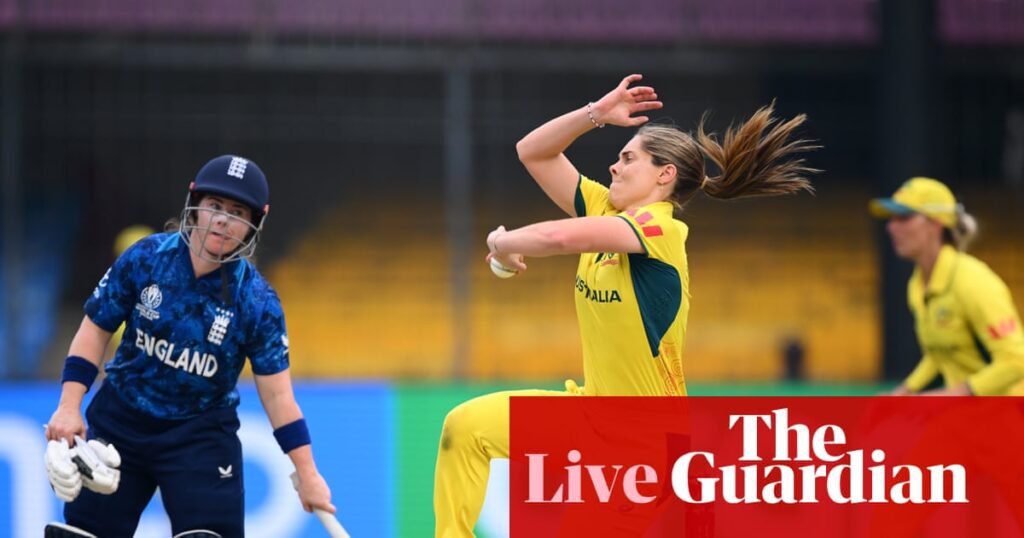 Australia vs england: live coverage of the women's cricket world