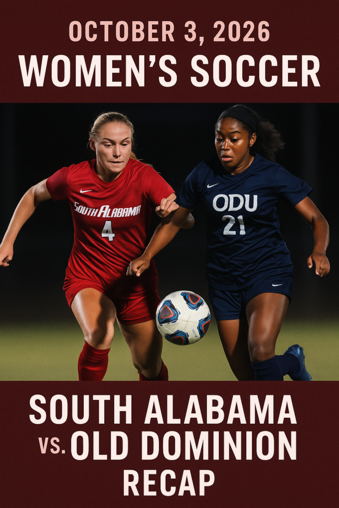 October 3, 2026: Women's Soccer: South Alabama vs. Old Dominion:
